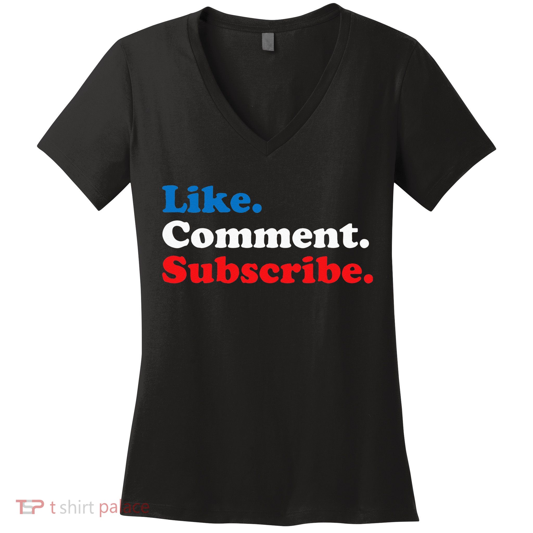 Like Comment Subscribe Vlogger Social Media Blogger Women's V-Neck T-Shirt