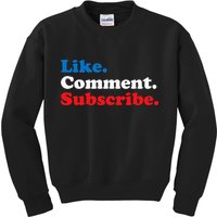 Like Comment Subscribe Vlogger Social Media Blogger Kids Sweatshirt