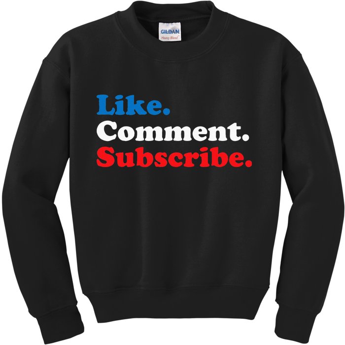 Like Comment Subscribe Vlogger Social Media Blogger Kids Sweatshirt