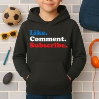 Like Comment Subscribe Vlogger Social Media Blogger Kids Hoodie
