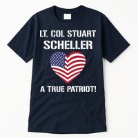 Lt. Col. Stuart Scheller A True Patriot Tall T-Shirt