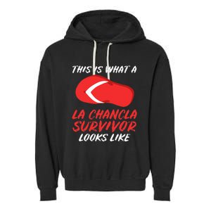 La Chancla Survivor Funny Family Humor Gift Garment-Dyed Fleece Hoodie