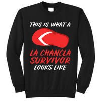 La Chancla Survivor Funny Family Humor Gift Tall Sweatshirt