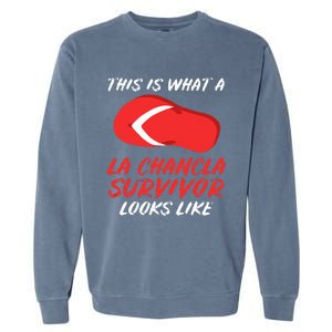 La Chancla Survivor Funny Family Humor Gift Garment-Dyed Sweatshirt