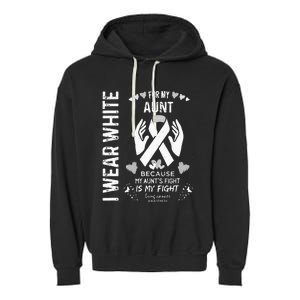 Lung Cancer Survivor Support I Wear White For My Aunt Garment-Dyed Fleece Hoodie