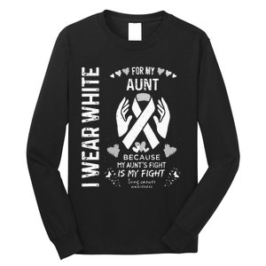 Lung Cancer Survivor Support I Wear White For My Aunt Long Sleeve Shirt