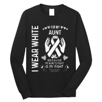 Lung Cancer Survivor Support I Wear White For My Aunt Long Sleeve Shirt