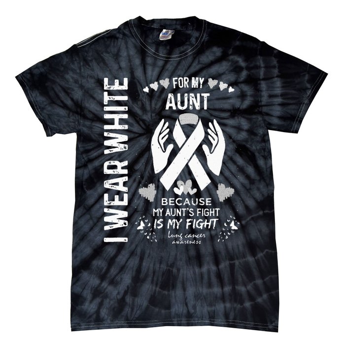 Lung Cancer Survivor Support I Wear White For My Aunt Tie-Dye T-Shirt