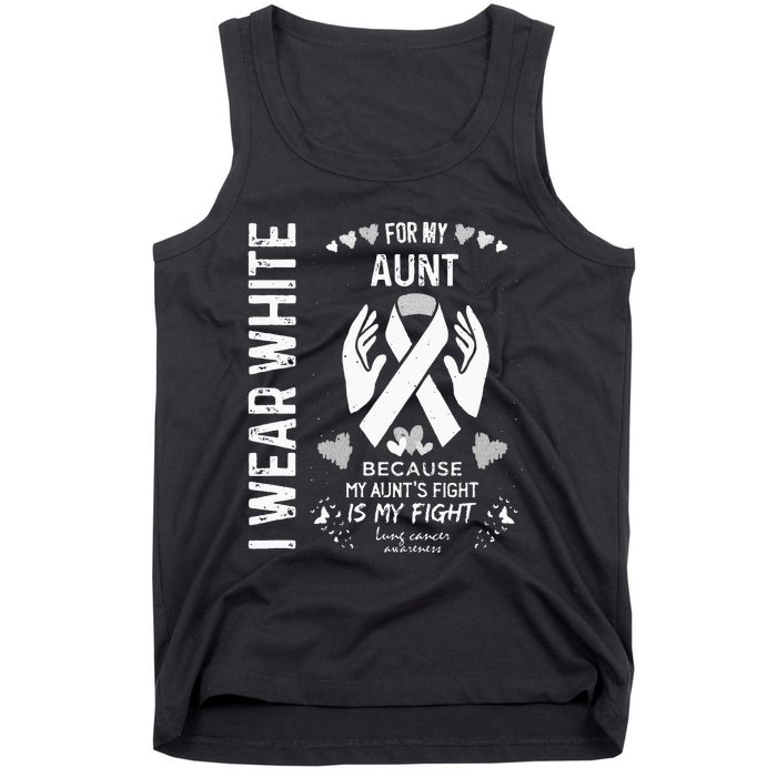 Lung Cancer Survivor Support I Wear White For My Aunt Tank Top