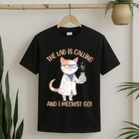 Lab Calling Science Funny Lab Cat Laboratory Chemistry T-Shirt
