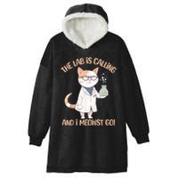 Lab Calling Science Funny Lab Cat Laboratory Chemistry Hooded Wearable Blanket
