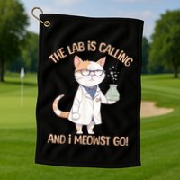 Lab Calling Science Funny Lab Cat Laboratory Chemistry Golf Towel