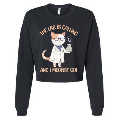 Lab Calling Science Funny Lab Cat Laboratory Chemistry Cropped Pullover Crew