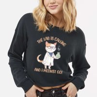 Lab Calling Science Funny Lab Cat Laboratory Chemistry Cropped Pullover Crew
