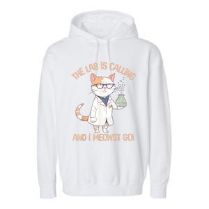 Lab Calling Science Funny Lab Cat Laboratory Chemistry Garment-Dyed Fleece Hoodie