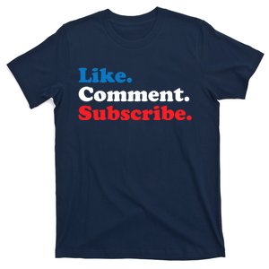 Like Comment Subscribe Vlogger Social Media Blogger T-Shirt