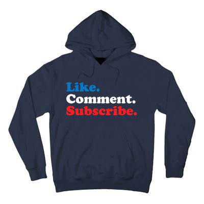 Like Comment Subscribe Vlogger Social Media Blogger Tall Hoodie