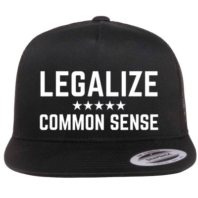 Legalize Common Sense Funny Sarcastic Thought Statement Flat Bill Trucker Hat