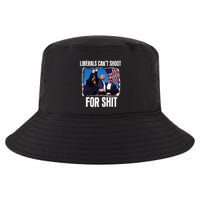 Liberals CanT Shoot For Shit Gift Cool Comfort Performance Bucket Hat