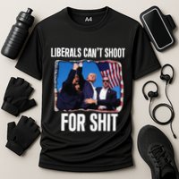 Liberals CanT Shoot For Shit Gift Cooling Performance Crew T-Shirt