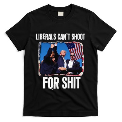 Liberals CanT Shoot For Shit Gift T-Shirt