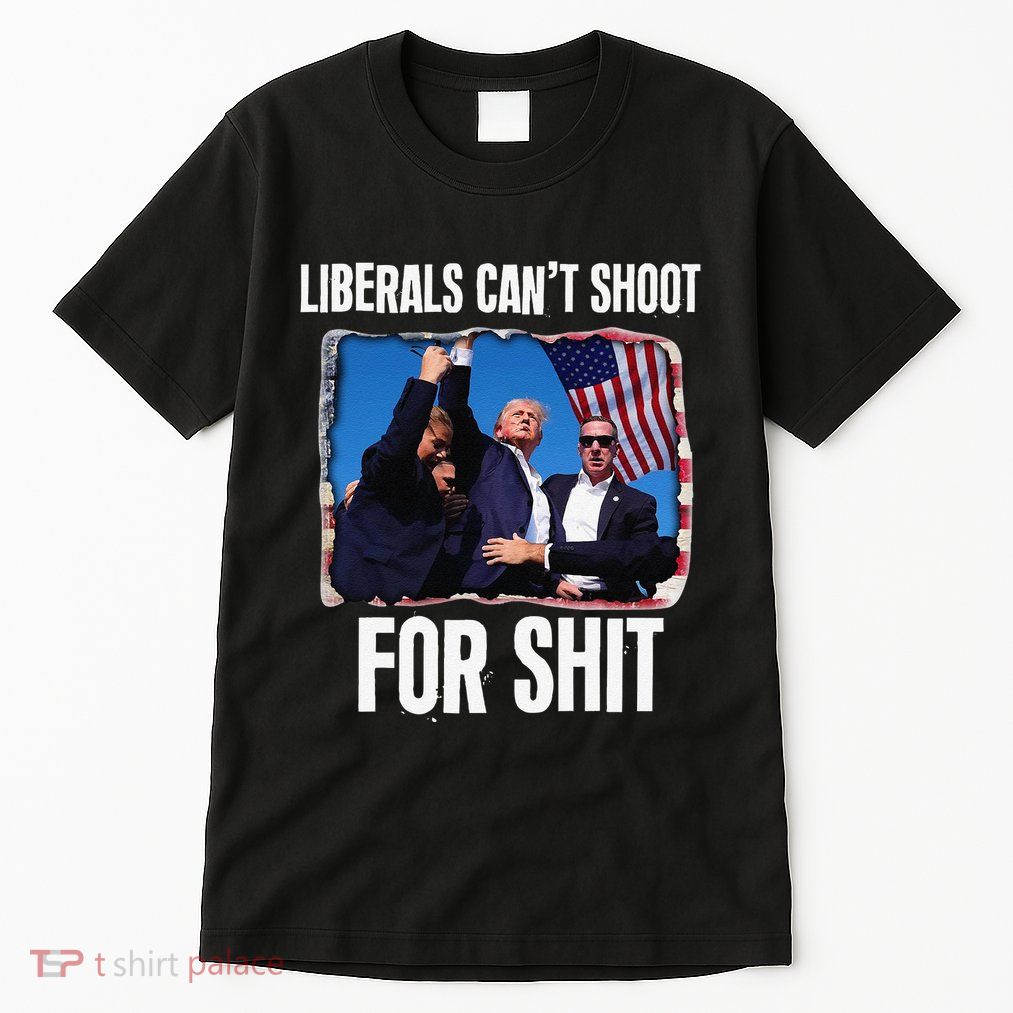 Liberals CanT Shoot For Shit Gift Tall T-Shirt