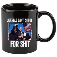 Liberals CanT Shoot For Shit Gift 11oz C Handle Ceramic Mug