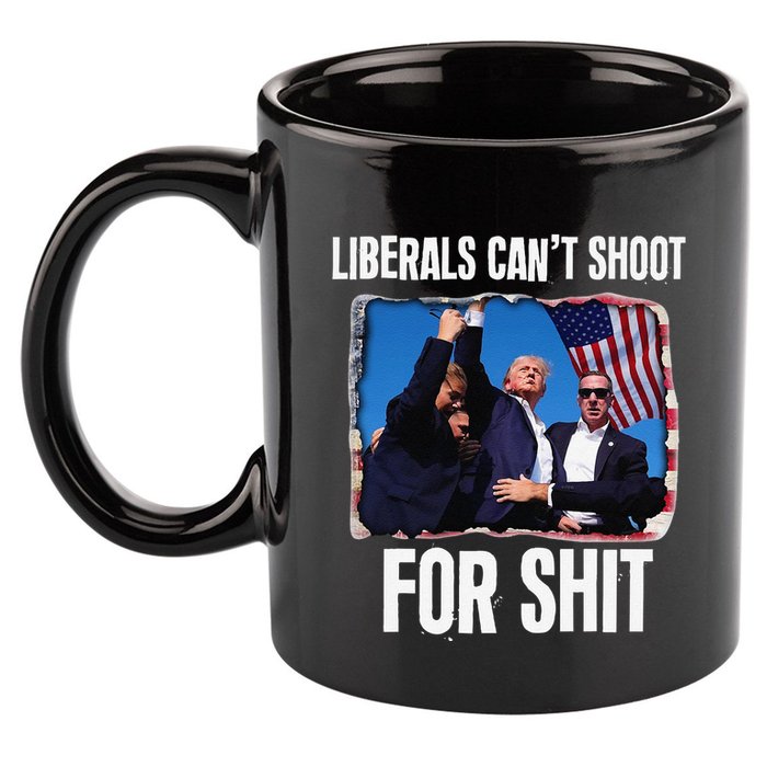 Liberals CanT Shoot For Shit Gift 11oz C Handle Ceramic Mug