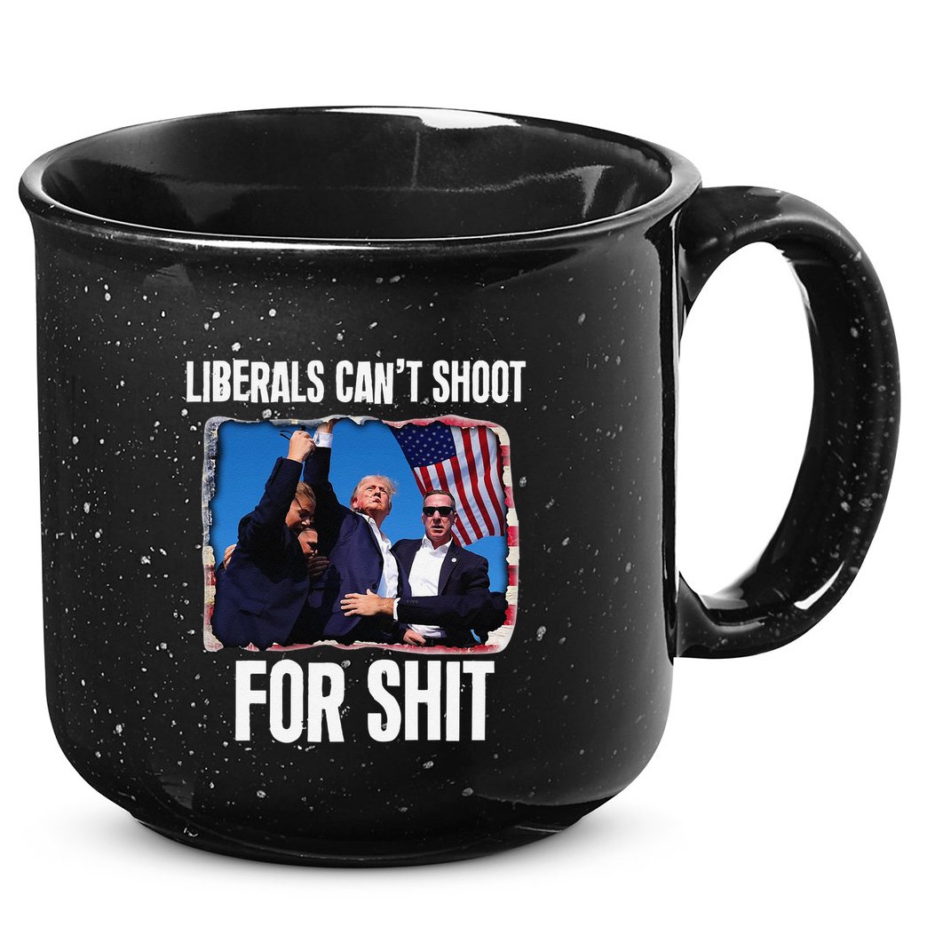 Liberals CanT Shoot For Shit Gift 15oz Campfire Ceramic Mug