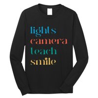 Lights Camera Teacher Smile Funny Teacher Long Sleeve Shirt