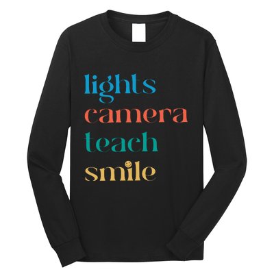 Lights Camera Teacher Smile Funny Teacher Long Sleeve Shirt