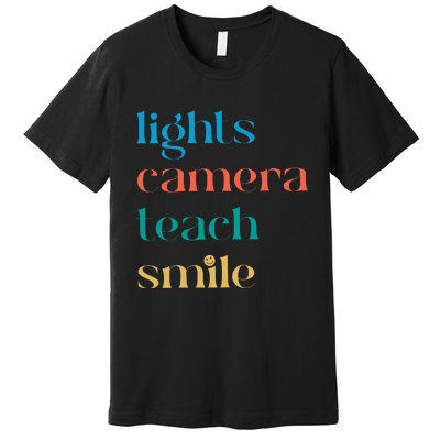 Lights Camera Teacher Smile Funny Teacher Premium T-Shirt