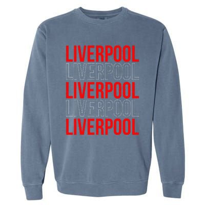 Liverpool City Tourist Souvenir Gift Uk England Garment-Dyed Sweatshirt