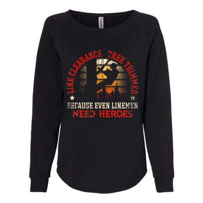 Line Clearance Tree Trimmer Because Even Linemen Need Heroes Womens California Wash Sweatshirt