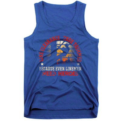 Line Clearance Tree Trimmer Because Even Linemen Need Heroes Tank Top