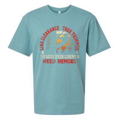 Line Clearance Tree Trimmer Because Even Linemen Need Heroes Sueded Cloud Jersey T-Shirt