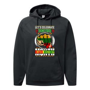 Lets Celebrate Together Black History Month Gift Performance Fleece Hoodie