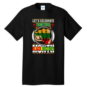 Lets Celebrate Together Black History Month Gift Tall T-Shirt