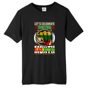 Lets Celebrate Together Black History Month Gift Tall Fusion ChromaSoft Performance T-Shirt