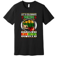 Lets Celebrate Together Black History Month Gift Premium T-Shirt