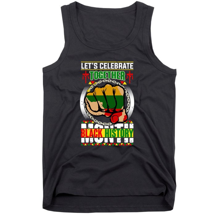 Lets Celebrate Together Black History Month Gift Tank Top