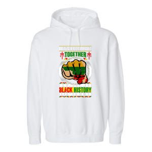 Lets Celebrate Together Black History Month Gift Garment-Dyed Fleece Hoodie