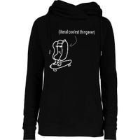 Literal Coolest Thing Ever Womens Funnel Neck Pullover Hood