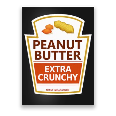 Lazy Costume Tees Peanut Butter Extra Crunchy For Halloween Poster