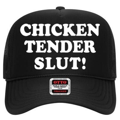 Limited Chicken Tender Slut! High Crown Mesh Back Trucker Hat