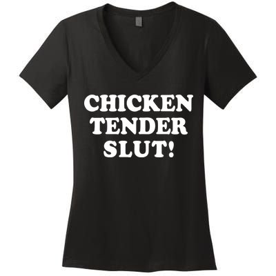 Limited Chicken Tender Slut! Women's V-Neck T-Shirt