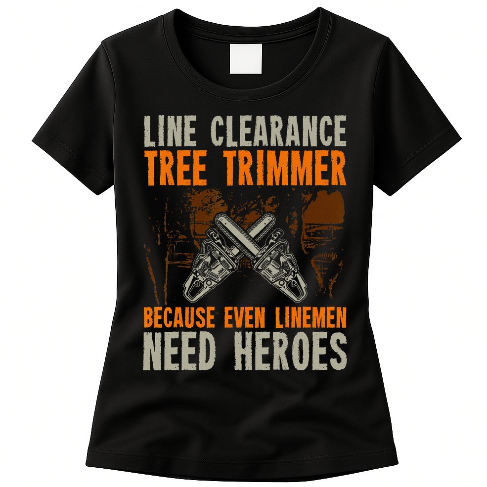 Line Clearance Tree Trimmer Arborist Womens T-Shirt
