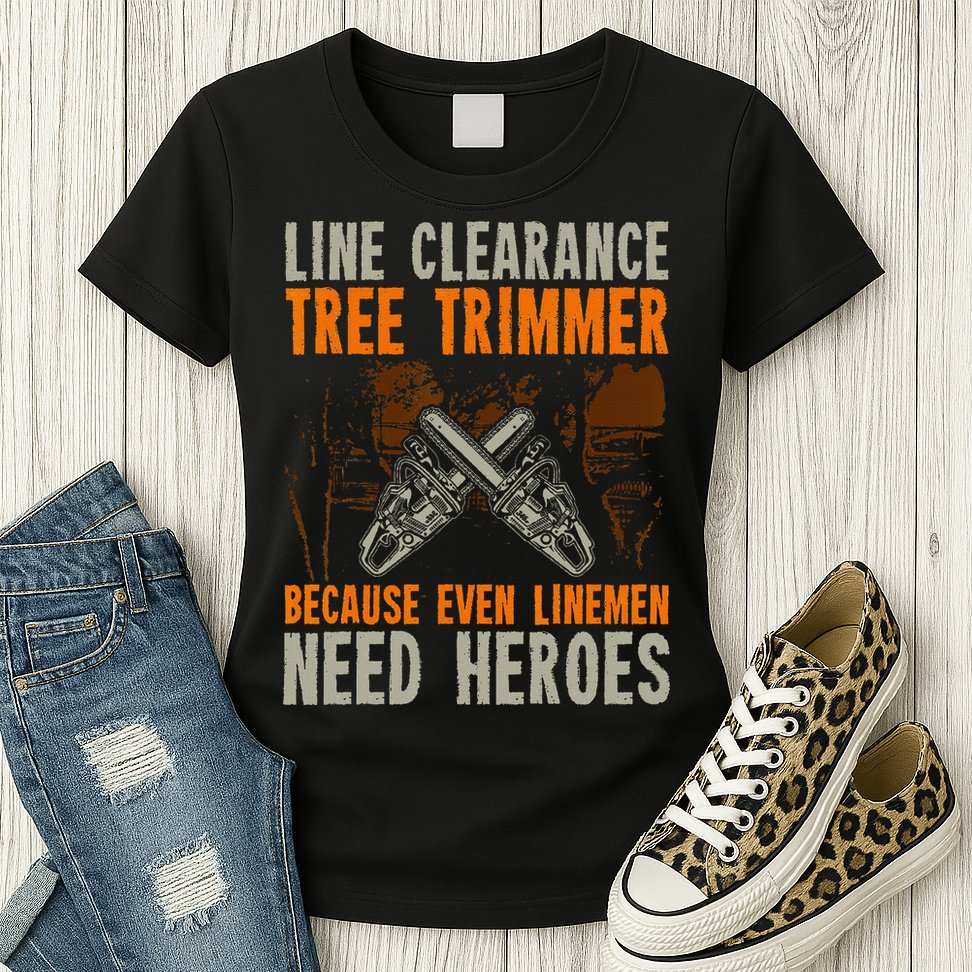 Line Clearance Tree Trimmer Arborist Womens T-Shirt