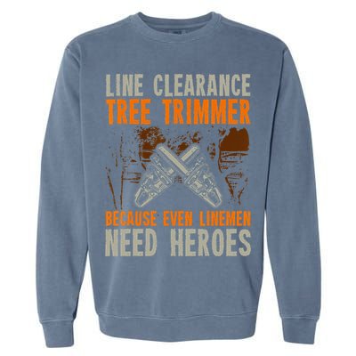 Line Clearance Tree Trimmer Arborist Garment-Dyed Sweatshirt