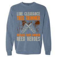 Line Clearance Tree Trimmer Arborist Garment-Dyed Sweatshirt